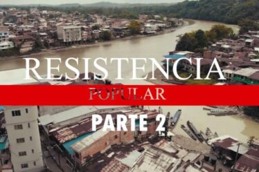Chocó: contrainsurgencia y resistencia popular [Parte 2]