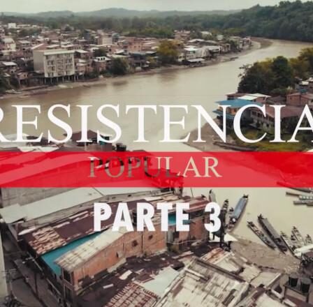 Chocó: contrainsurgencia y resistencia popular [Parte 3]